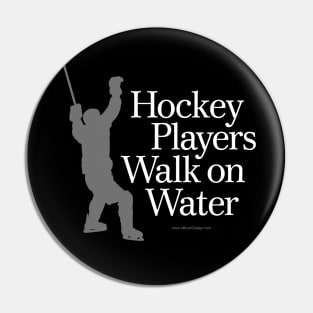 Hockey Players Walk On Water Pin