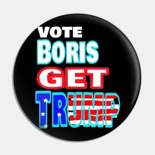 Vote Boris get Trump Pin