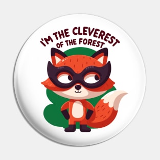 I'm The Cleverest Of The Forest Pin