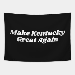 Make Kentucky Great Again Tapestry