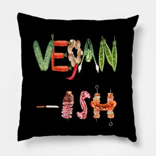 VEGAN - ISH  VEGETABLE AND MEAT TYPOGRAPHY ART DESIGN Pillow