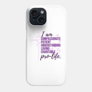 I am Pro Life (purple) Phone Case