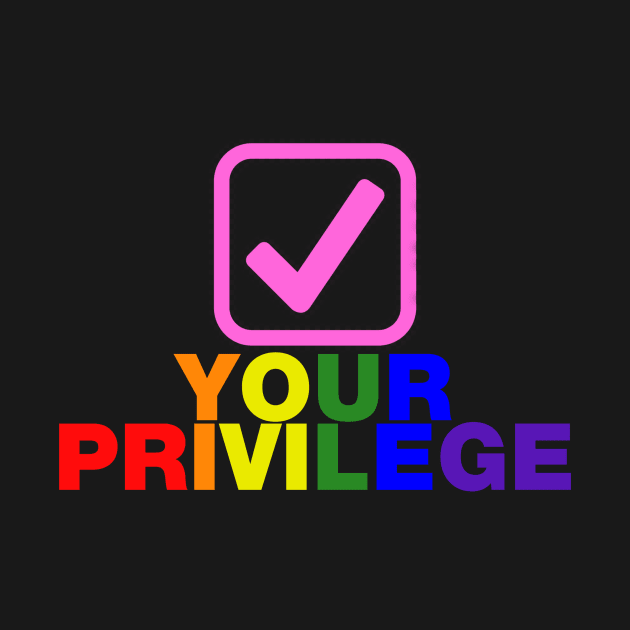 Check your privilege tick box rainbow lgbtq design by Captain-Jackson