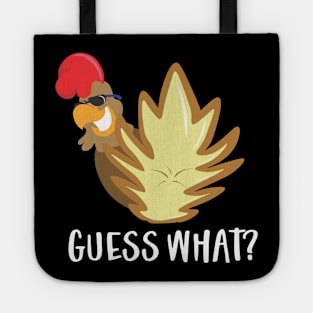 Guess What Chicken Butt Tote