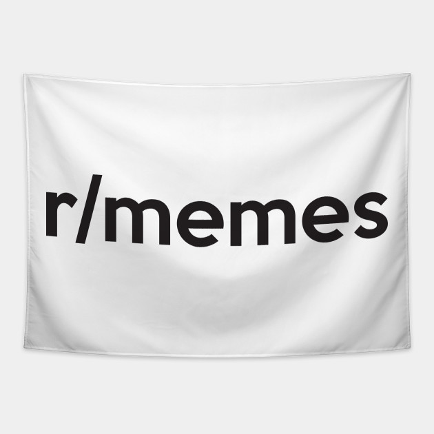 R Memes Reddit Tapestry Teepublic
