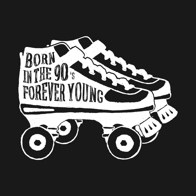 Shoes Roller Skates Born in the 90's Forever Young by DANPUBLIC