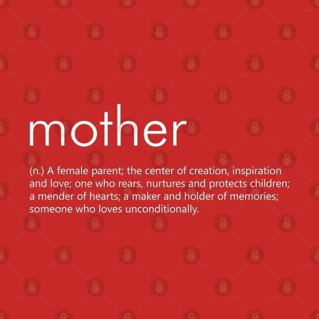 Mother (Definition) - white by Everyday Inspiration