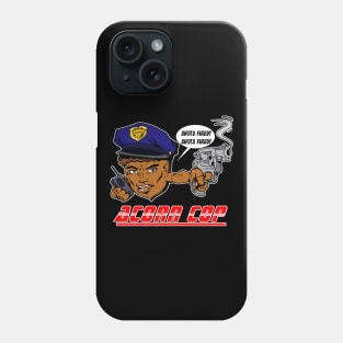 Acorn Cop - Shots Fired! Phone Case