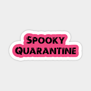 Spooky Quarantine Magnet