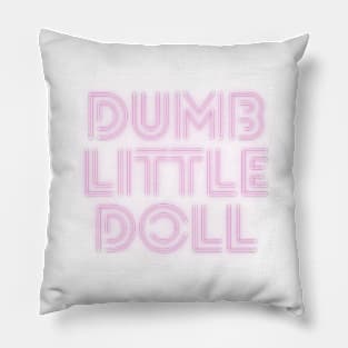 dumb little doll Pillow