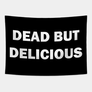 Dead but Delicious Tapestry