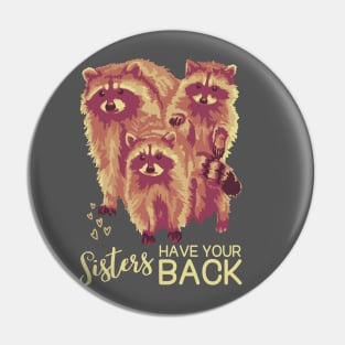 Sisters Have Your Back Pin