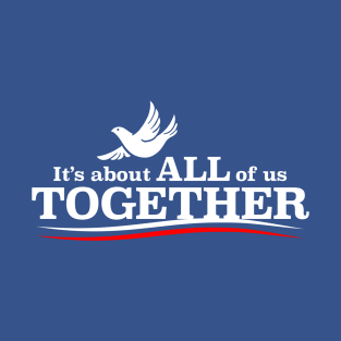 It's About All of Us Together by BenCapozzi T-Shirt