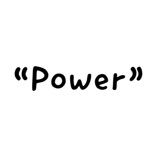 Power Single Word Design T-Shirt