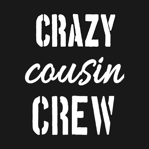 cousin crew shirts, team cousin shirt, matching cousin shirt by khlal