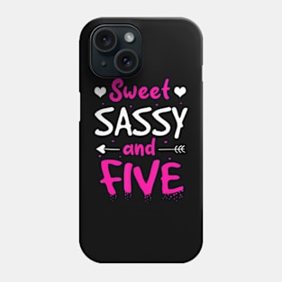 Happy 5Th Birthday Sweet Sassy And Five Girls 5 Years Old Phone Case