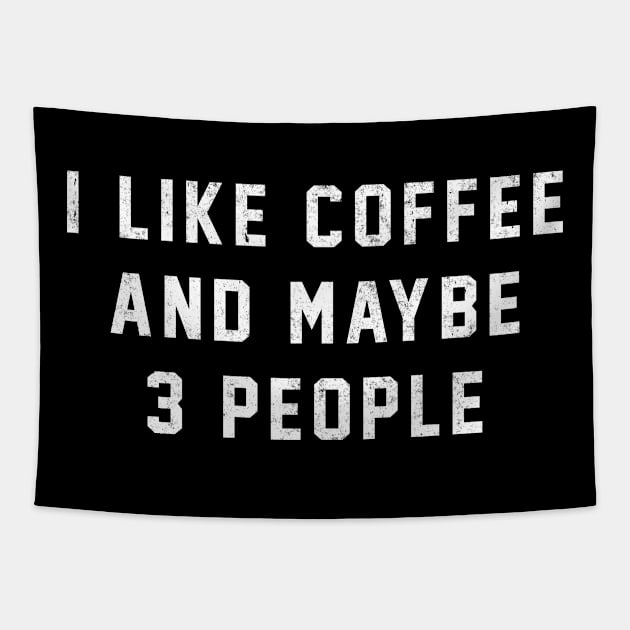 I like coffee and maybe 3 people Tapestry by BodinStreet