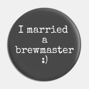 I married a brewmaster Pin