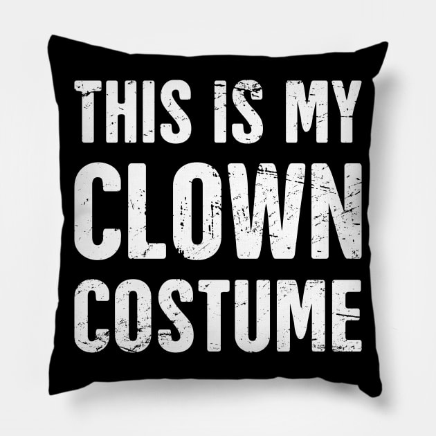 This Is My Clown Costume | Halloween Costume Pillow by Wizardmode