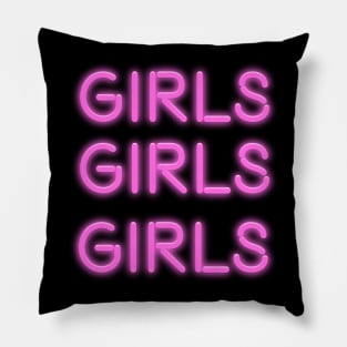 Girls Girls Girls Pillow