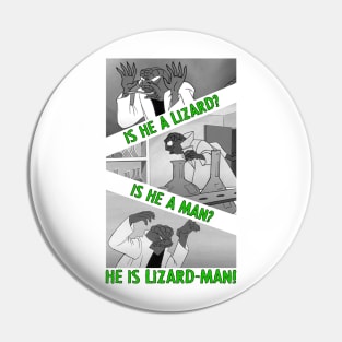 Lizard-Man! Pin