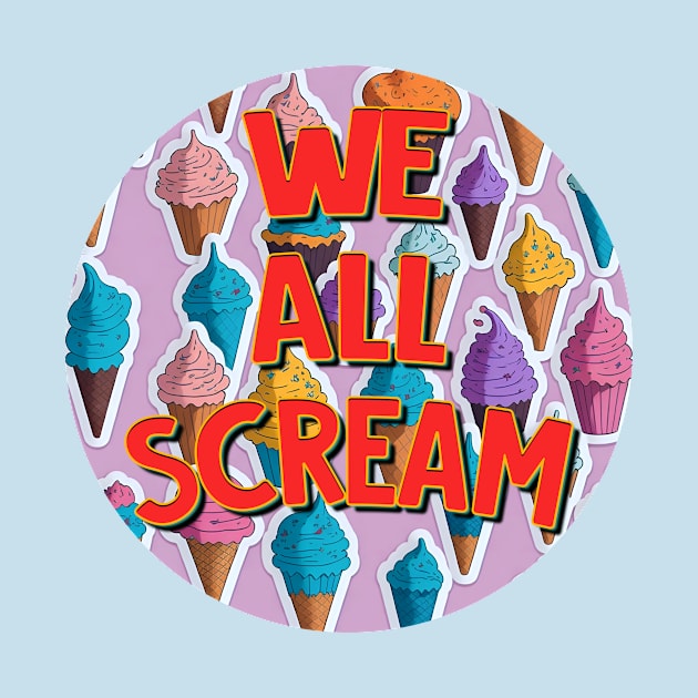 We All Scream by Kingrocker Clothing