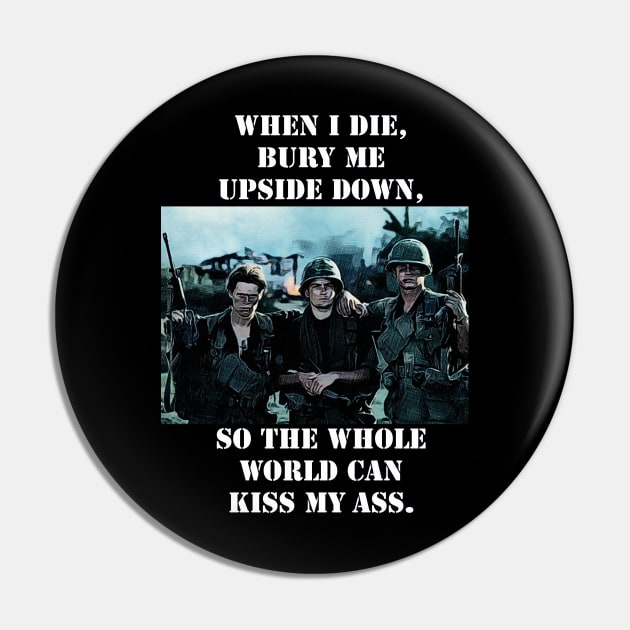 Platoon Sketch mentioning - When I Die, Bury Me Upside Down, So the Whole World Can Kiss My A**. Pin by Artsimple247