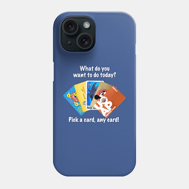 Pick an Annual Pass, Pick Any Annual Pass! Phone Case by Paul L