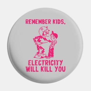 vintage electricity will kill you red distressed Pin