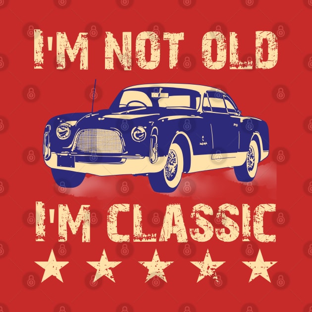 im not old im classic by Nolinomeg