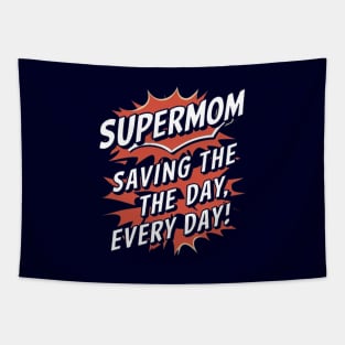 super mom saving the day everyday Tapestry