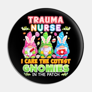 Trauma Nurse I Care The Cutest Gnomies Gnomes Easter Bunny Pin