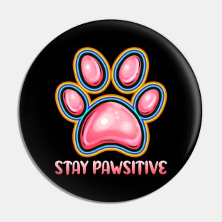 Stay Pawsitive Positive To Dog and Cat On Purrsday Pin