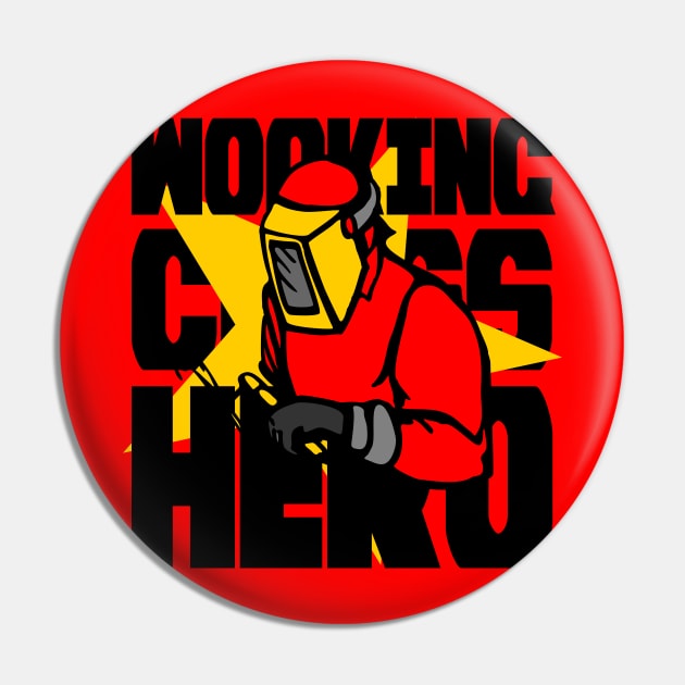 Working Class Hero Welder Birthday Gift Shirt. The welder Pin by KAOZ