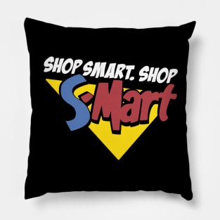 Shop Smart. Shop S-Mart! Pillow