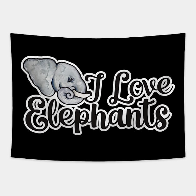 I Love elephants Tapestry by bubbsnugg