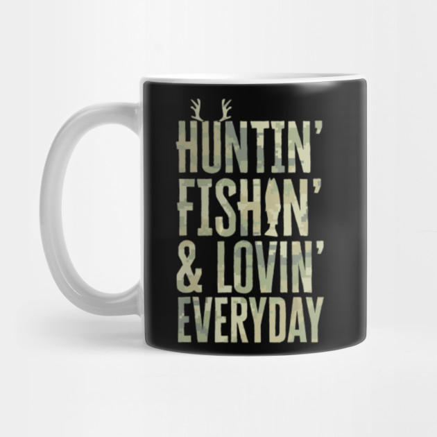Free Free 214 Hunting Fishing Loving Everyday Svg SVG PNG EPS DXF File