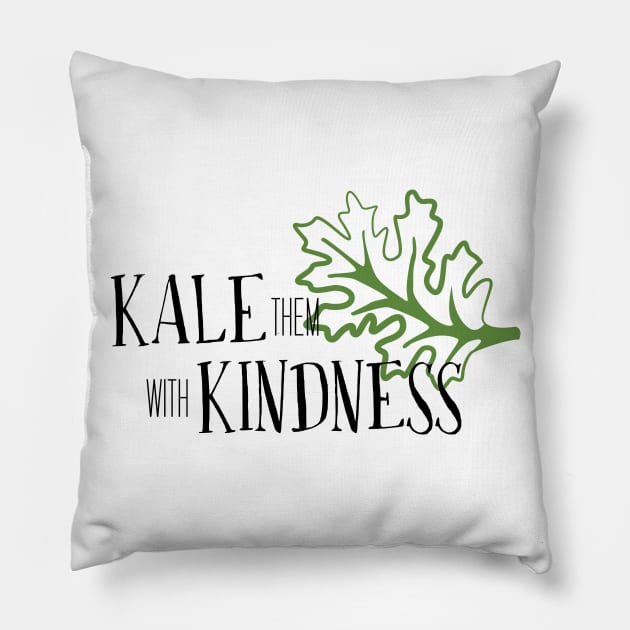 Kale - Kindness Pillow by mariansar