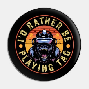 Id Rather Be Playing Tag Gorilla Monke Tag Gorilla VR Gamer Pin
