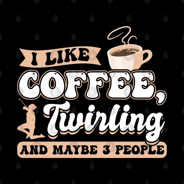 Coffee And Twirling - Baton Twirler by Peco-Designs