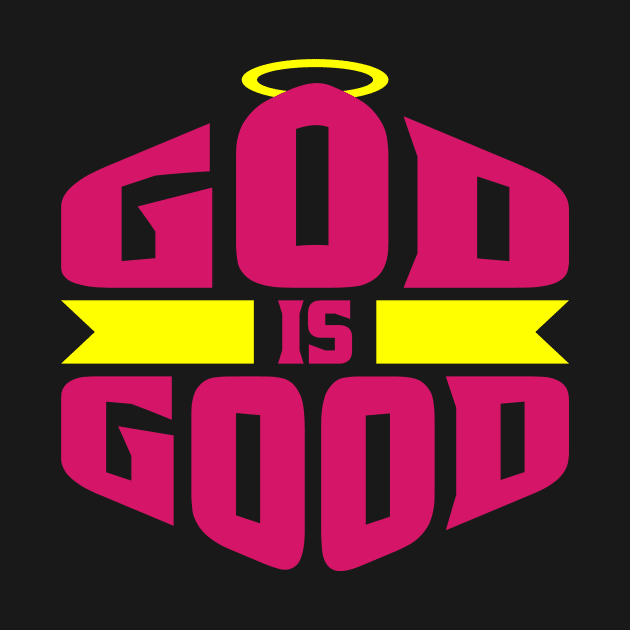 God is Good Hot Pink and Yellow Halo by teevisionshop