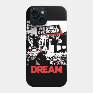 Rosa Parks - Martin Luther King - Dream Phone Case