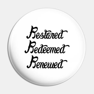 Restored redeemed renewed Pin