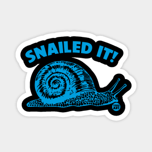 SNAILED IT Magnet