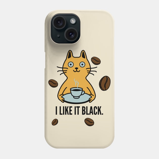 I Like It Black (Coffee Lover) Phone Case by leBoosh-Designs