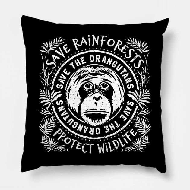 Save The Orangutan - Save Rainforests Protect Wildlife Pillow by Virkalosa