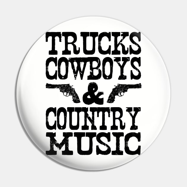 Trucks Cowboys & Country Music Pin by lunabelleapparel