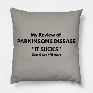 Review of Parkinsons Disease IT SUCKS Pillow