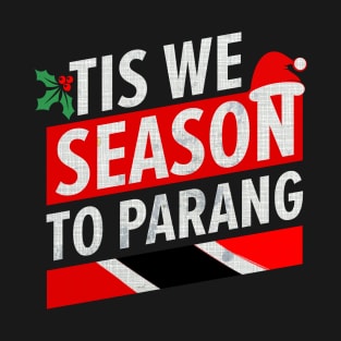 Tis We Season To Parang - Merry Christmas Trinidad And Tobago Christmas Season T-Shirt