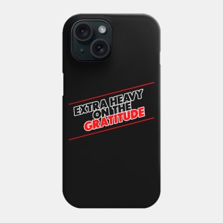 Be Grateful (Version 2) Phone Case